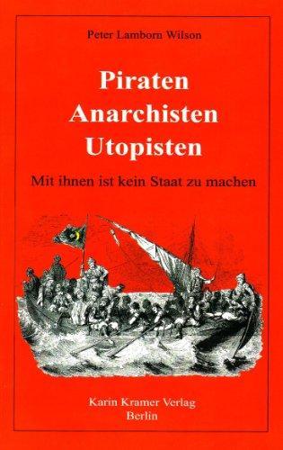 Piraten, Anarchisten, Utopisten (German language, 2009, Karin Kramer Verlag)