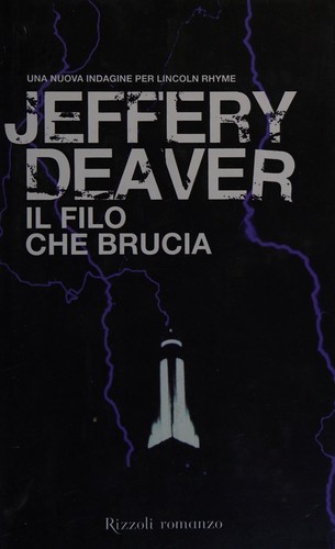 Il filo che brucia (Italian language, 2010, Rizzoli)