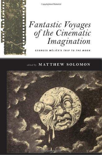 Fantastic voyages of the cinematic imagination (2011)