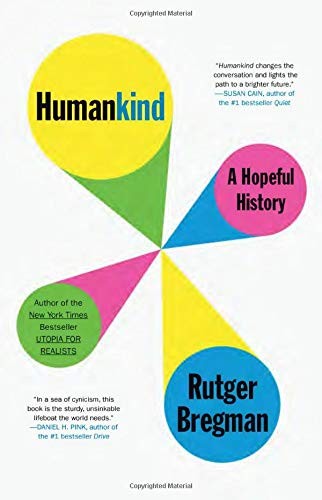 Rudger Bregman, Elizabeth Manton, Erica Moore: Humankind (Hardcover, 2020, Little, Brown and Company)