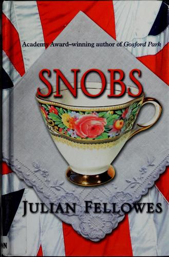 Julian Fellowes: Snobs (2005, Wheeler Pub.)