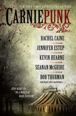 Carniepunk A Collection Of Riveting Stories (2013, Gallery Books)