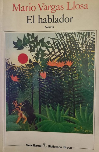 Mario Vargas Llosa: El hablador (Paperback, Spanish language, 1988, Seix Barral)