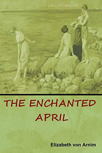 The Enchanted April (Paperback, 2018, Indoeuropeanpublishing.com, IndoEuropeanPublishing.com)