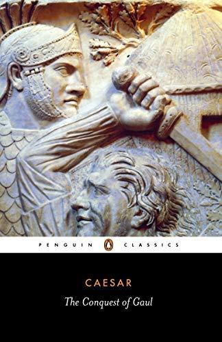 Aulus Hirtius, Julius Caesar: The Conquest of Gaul (Classics) (1982)