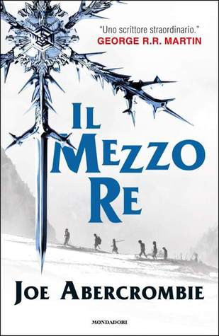 Il mezzo re (Hardcover, Italian language, 2014, Mondadori)