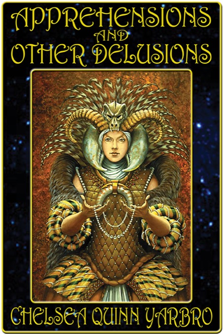 Chelsea Quinn Yarbro: Apprehensions and Other Delusions (EBook, 2015, Event Horizon EBooks)