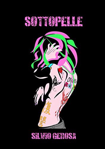 Silvio Gerosa: SOTTOPELLE (Paperback, 2019, lulu.com, Lulu.com)