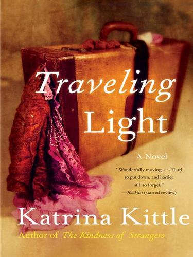 Katrina Kittle: Traveling Light (EBook, 2008, HarperCollins)