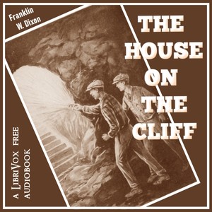 Franklin W. Dixon: The House on the Cliff (EBook, 2023, LibriVox)