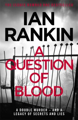 Ian Rankin: Question of Blood (2017, Orion Publishing Group, Limited)