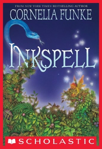 Cornelia Funke: Inkspell (Inkworld series Book 2) (Scholastic Inc.)