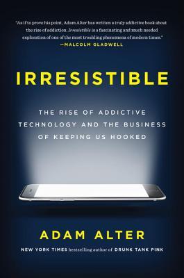 Irresistible (2017, Penguin Press)