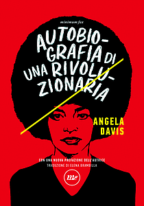 Angela Davis: Autobiografia di una rivoluzionaria (Paperback, Italiano language, 2022, Minimum Fax)