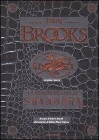 Terry Brooks, Edwin David: Lo spirito oscuro di Shannara (GraphicNovel, Italiano language, 2008, Mondadori)