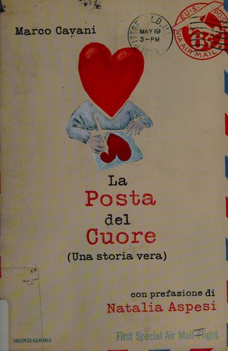 Marco Cavani: La posta del cuore (Italian language, 2012, Mondadori)