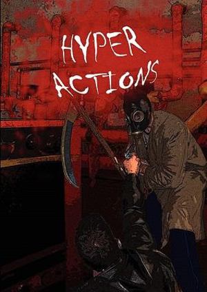Ilario Gobbi, Andrea Criscuolo, Aurora Stano: Hyper Actions (Paperback, italiano language, 2010, Lulu Press, Inc.)
