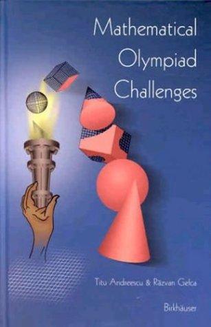 Titu Andreescu, Razvan Gelca: Mathematical Olympiad Challenges (Paperback, 2001, Birkhäuser Boston)