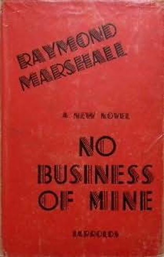 James Hadley Chase: No business of mine (1947, Jarrolds)