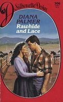 Rawhide and Lace (Paperback, 1986, Silhouette # 306, Harlequin Books)