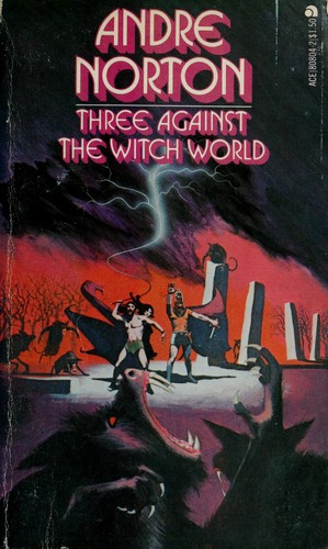 Andre Norton: Three against the Witch World (Paperback, 1977, Ace books)