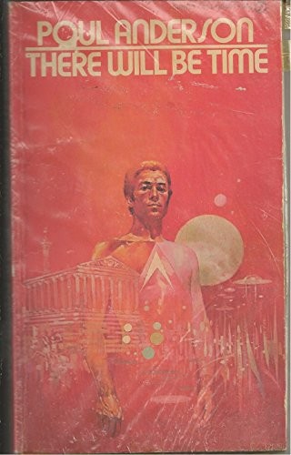 There Will Be Time (Paperback, 1973, New American Library)
