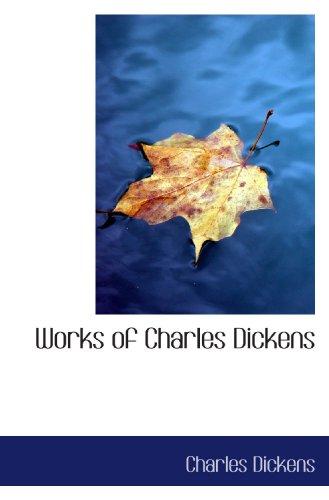 Works of Charles Dickens (Paperback, 2009, BiblioBazaar)