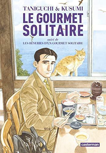 Le gourmet solitaire, suivi de Les rêveries d'un gourmet solitaire (French language)