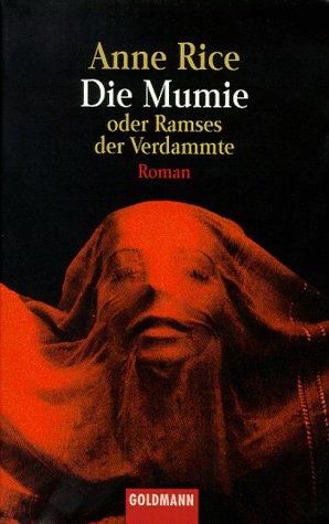 Die Mumie oder Ramses der Verdammte. Roman. (Paperback, German language, 1993, Goldmann)