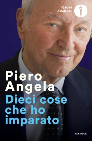 Piero Angela: Dieci cose che ho imparato (Hardcover, Italiano language, 2024, Mondadori)