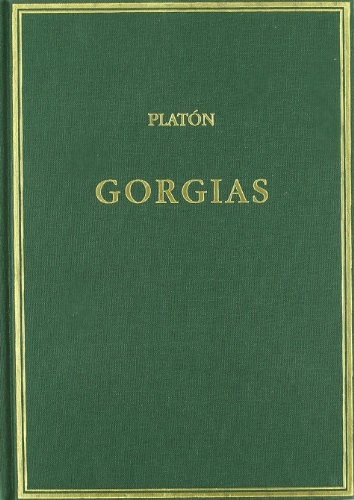 Plato: Gorgias (Spanish language, 2000, Consejo Superior de Investigaciones Científicas, Consejo Superior de Investigaciones Cientificas)