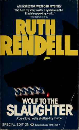 Wolf to the Slaughter (Inspector Wexford #3) (Paperback, 1987, Ballantine, Fawcett)