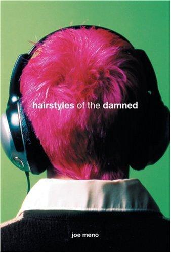 Joe Meno: Hairstyles of the damned (2004, Punk Planet Books)