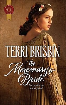 Terri Brisbin: The Mercenarys Bride (2010, Harlequin)