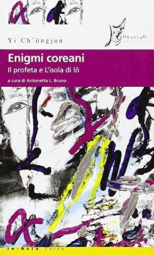 Enigmi coreani. Il profeta e L'isola di io (Italian language, 2004)