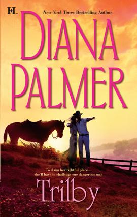Diana Palmer: Trilby (EBook, 2007, HQN)