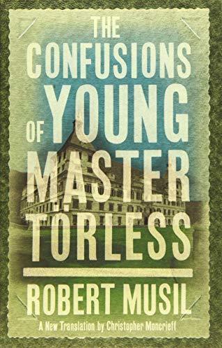 Robert Musil: The Confusions of Young Torless