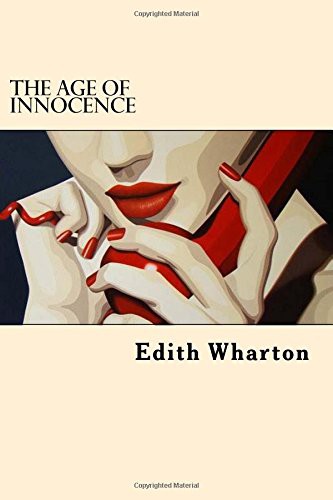 The Age Of Innocence (Paperback, 2017, Createspace Independent Publishing Platform, CreateSpace Independent Publishing Platform)