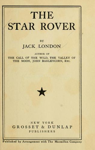 The Star rover. -- (1917, Grosset & Dunlap)