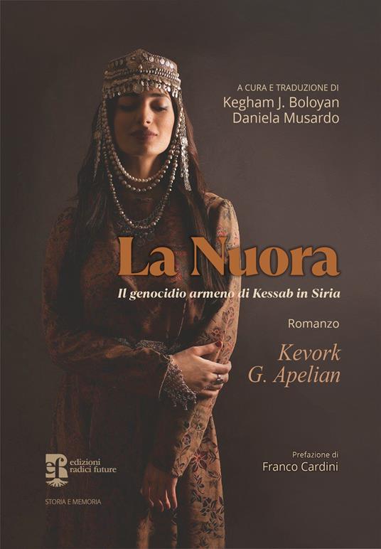 Kevork G. Apelian: La nuora (Paperback, Italiano language, 2022, Edizioni Radici Future)