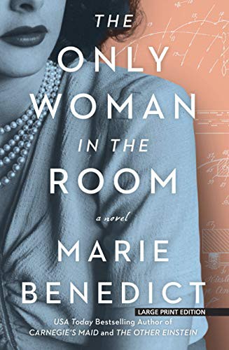Marie Benedict: The Only Woman in the Room (Paperback, Large Print Press)