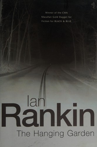 Ian Rankin: The hanging garden (2000, Orion, Orion Publishing Group, Limited)
