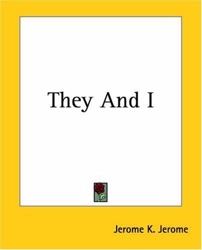 They And I (Paperback, 2004, Kessinger Publishing)