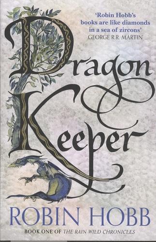 Dragon Keeper (Rain Wild Chronicles, #1)