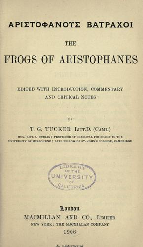 The  frogs of Aristophanes (1906, Macmillan)