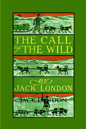 The Call of the Wild (Paperback, 2018, CreateSpace Independent Publishing Platform, CreateSpace Classics)