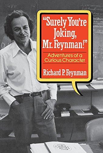 "Surely You're Joking, Mr. Feynman" (1985)
