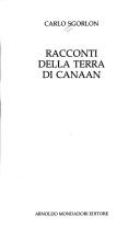 Carlo Sgorlon: Racconti della terra di Canaan (Italian language, 1989, A. Mondadori)