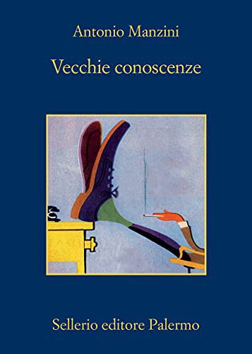 Vecchie conoscenze (Paperback, italiano language, 2021, Sellerio)