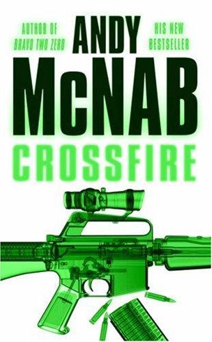 Andy McNab: Crossfire (Hardcover, 2007, Bantam Press, Bantam)